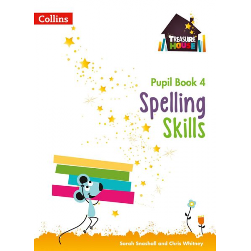 Sarah Snashall Chris Whitney - Spelling Skills Pupil Book 4