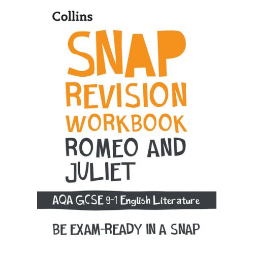 Collins GCSE Ian Kirby - Romeo and Juliet - Snap Revision Workbook - Collins GCSE 9-1 English Literature for Aqa