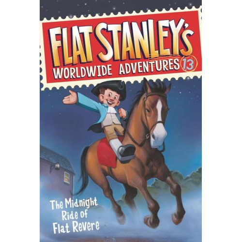 Jeff Brown - Flat Stanley's Worldwide Adventures #13: The Midnight Ride of Flat Revere