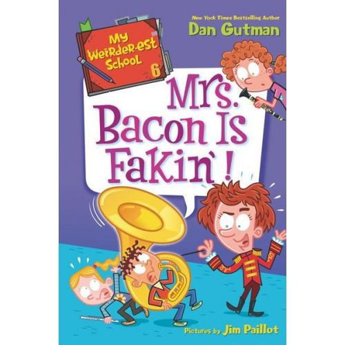 Dan Gutman - My Weirder-Est School #6: Mrs. Bacon Is Fakin'!