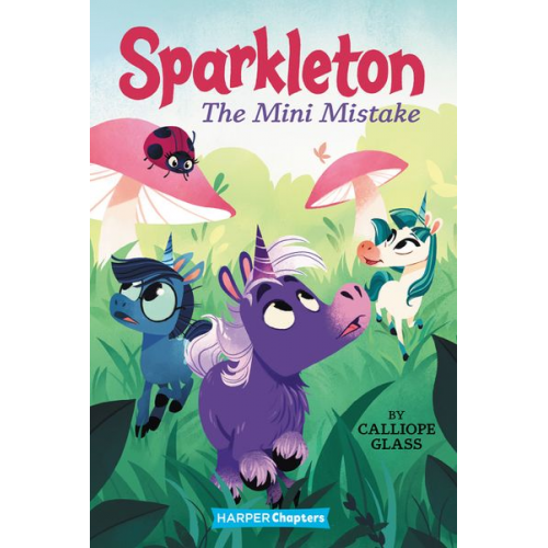 Calliope Glass - Sparkleton #3: The Mini Mistake