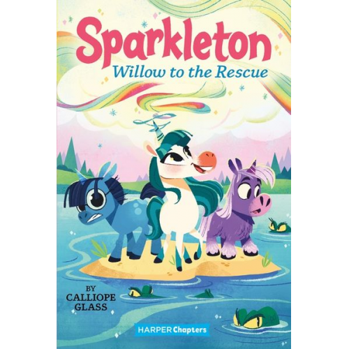 Calliope Glass - Sparkleton #6: Willow to the Rescue