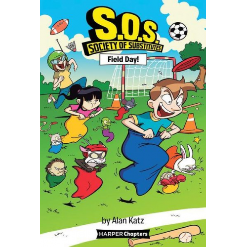 Alan Katz - S.O.S.: Society of Substitutes #6: Field Day!