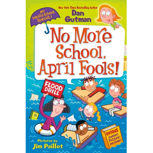 Dan Gutman - My Weird School Special: No More School, April Fools!