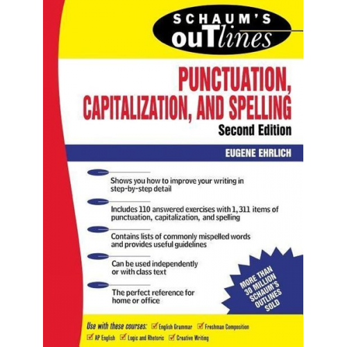 Eugene Ehrlich - Schaum's Outline of Punctuation, Capitalization & Spelling