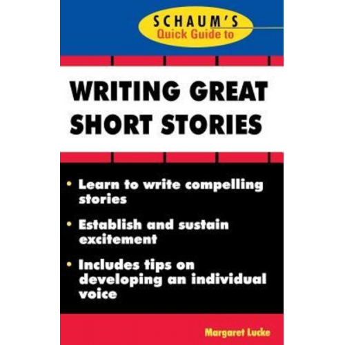 Margaret Lucke - Schaum's Quick Guide to Writing Great Short Stories