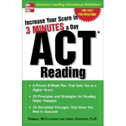 Randall McCutcheon James Schaffer - Increase Your Score in 3 Minutes a Day: ACT Reading