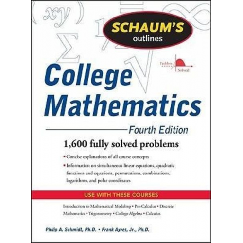 Philip Schmidt Frank Ayres - Schaum's Outline of College Mathematics, Fourth Edition