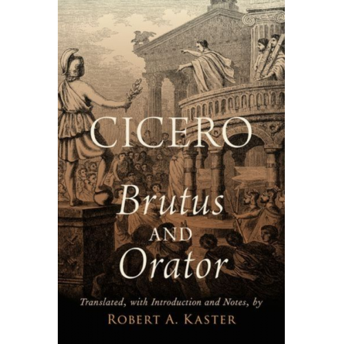 Robert A. Kaster - Cicero: Brutus and Orator