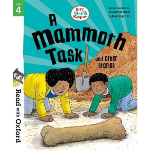 Roderick Hunt - Read with Oxford: Stage 4: Biff, Chip and Kipper: A Mammoth Task and Other Stories