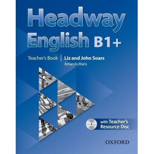 John Soars Liz Soars - Headway English: B1+ Teacher's Book Pack (DE/AT), with CD-ROM