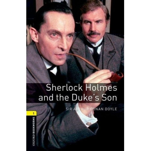 Arthur Conan Doyle - 6. Schuljahr, Stufe 2 - Sherlock Holmes and the Duke's Son - Neubearbeitung