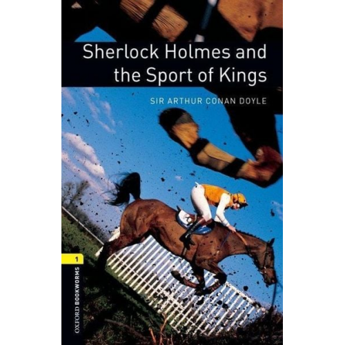 Arthur Conan Doyle - 6. Schuljahr, Stufe 2 - Sherlock Holmes and the Sport of Kings - Neubearbeitung