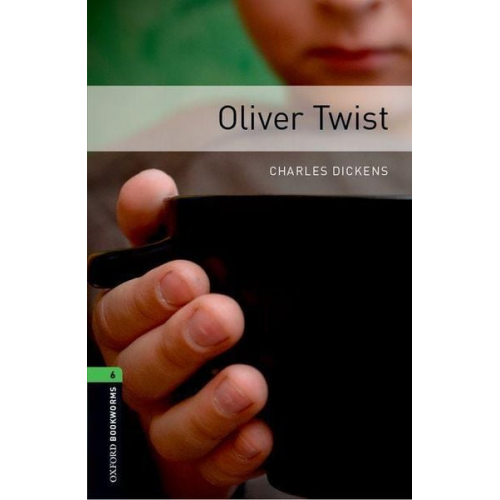 Charles Dickens - 10. Schuljahr, Stufe 3 - Oliver Twist - Neubearbeitung