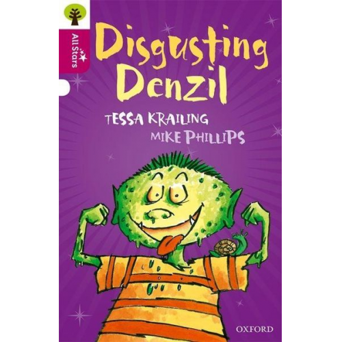 Krailing Phillips Sage - Oxford Reading Tree All Stars: Oxford Level 10 Disgusting Denzil