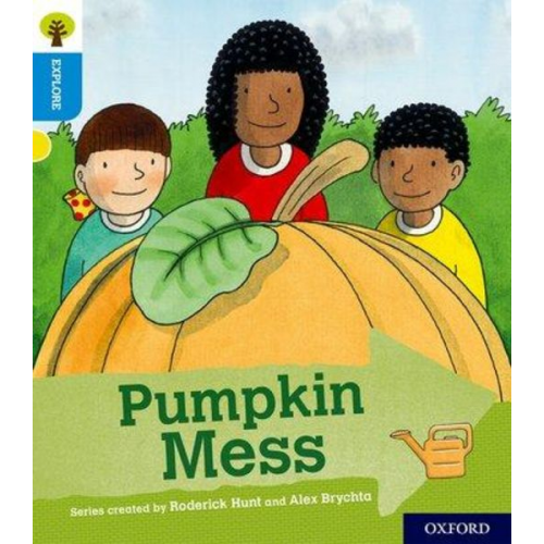 Paul Shipton - Oxford Reading Tree Explore with Biff, Chip and Kipper: Oxford Level 3: Pumpkin Mess