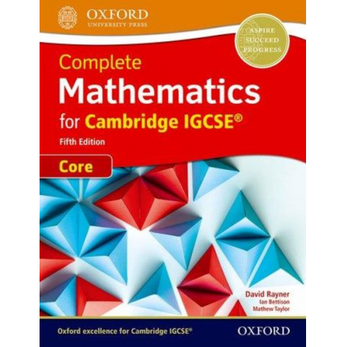 David Rayner Ian Bettison Mathew Taylor - Complete Mathematics for Cambridge IGCSE® Student Book (Core)