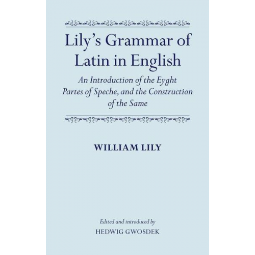 William Lily Hedwig Gwosdek - Lily's Grammar of Latin in English