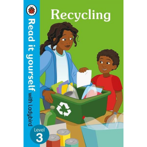 Ladybird - Recycling: Read It Yourself with Ladybird Level 3: Level3