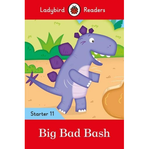 Ladybird - Big Bad Bash - Ladybird Readers Starter Level 11