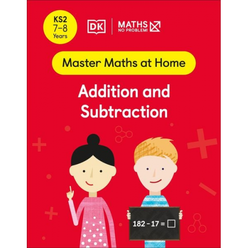 Maths-No Problem! - Maths - No Problem! Addition and Subtraction, Ages 7-8 (Key Stage 2)