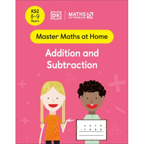 Maths-No Problem! - Maths - No Problem! Addition and Subtraction, Ages 8-9 (Key Stage 2)