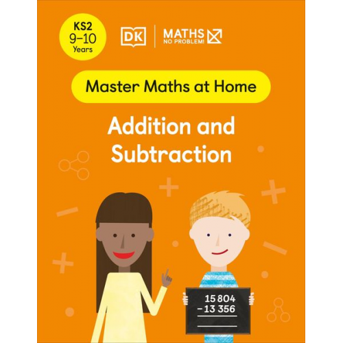 Maths-No Problem! - Maths - No Problem! Addition and Subtraction, Ages 9-10 (Key Stage 2)