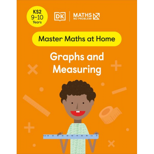 Maths-No Problem! - Maths - No Problem! Graphs and Measuring, Ages 9-10 (Key Stage 2)