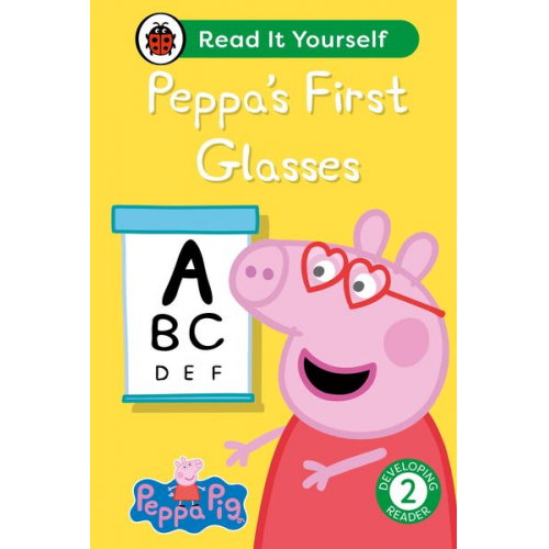Ladybird Peppa Pig - Peppa Pig Peppa's First Glasses: Read It Yourself - Level 2 Developing Reader
