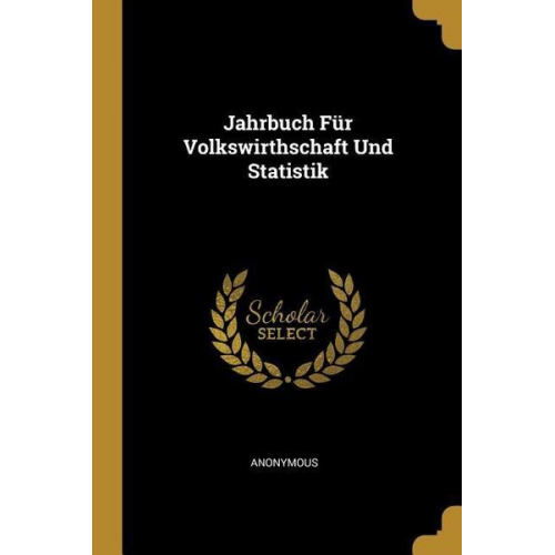 Jahrbuch Für Volkswirthschaft Und Statistik