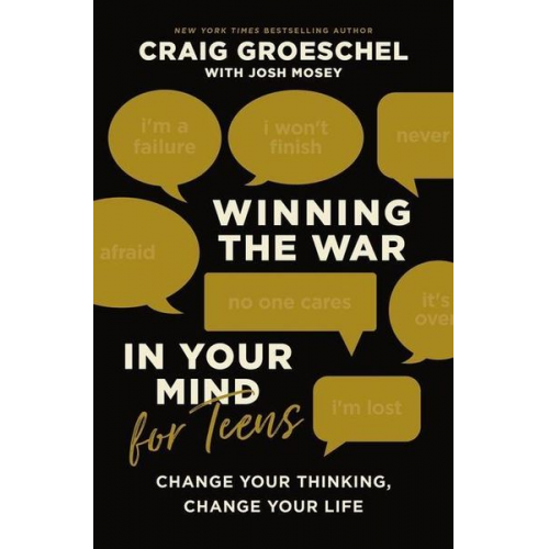 Craig Groeschel - Winning the War in Your Mind for Teens