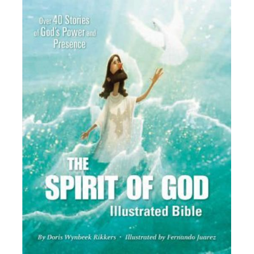 Doris Wynbeek Rikkers - The Spirit of God Illustrated Bible