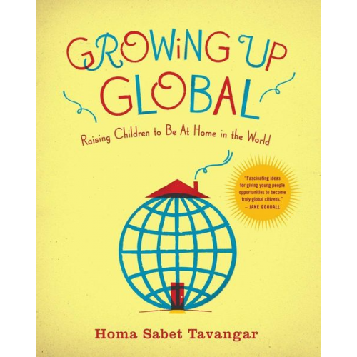 Homa Sabet Tavangar - Growing Up Global