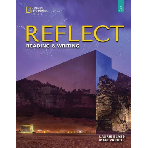 Laurie Blass Mari Vargo - Reflect Reading & Writing 3: Student's Book