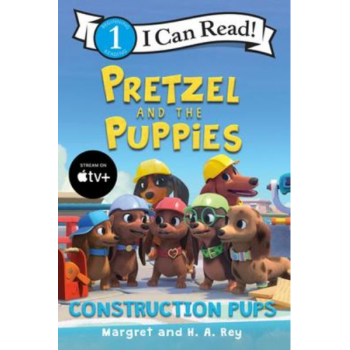 Margret Rey - Pretzel and the Puppies: Construction Pups