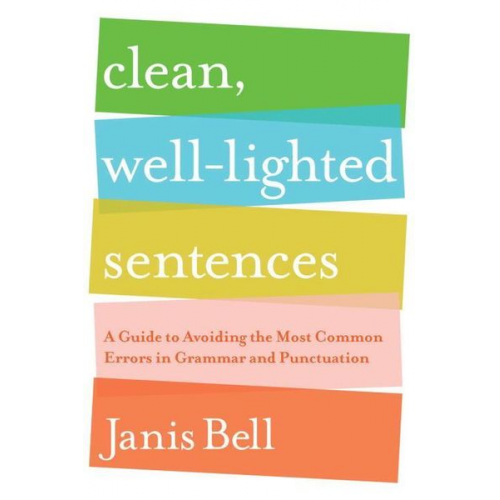 Janis Bell - Clean, Well-Lighted Sentences