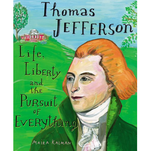 Maira Kalman - Thomas Jefferson