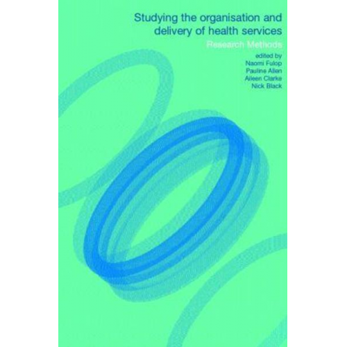 Pauline Black  Nick Clarke  Aileen Fulop  N. Allen - Studying the Organisation and Delivery of Health Services