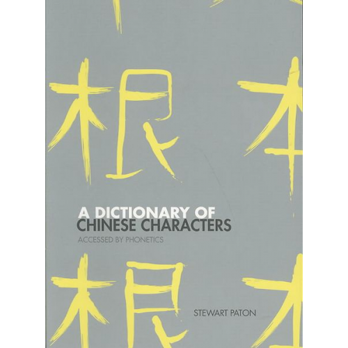 Stewart Paton - A Dictionary of Chinese Characters