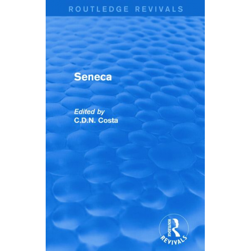 Costa C. D. N. - Seneca (Routledge Revivals)