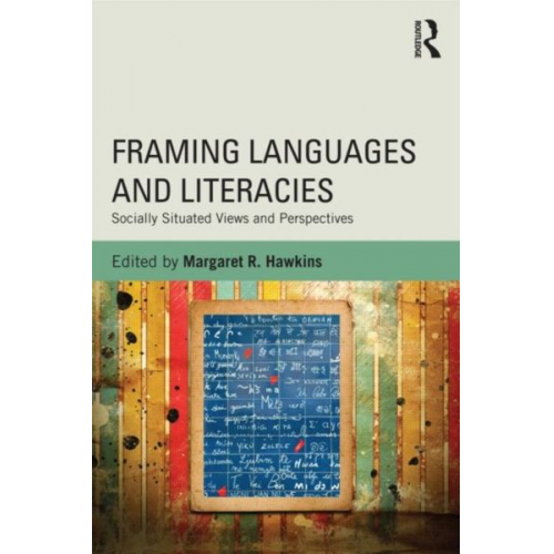 Margaret R. Hawkins - Framing Languages and Literacies