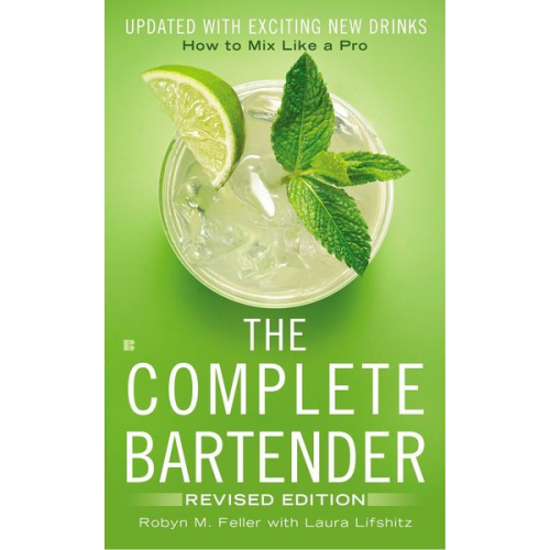 Robyn M. Feller Laura Lifshitz - The Complete Bartender