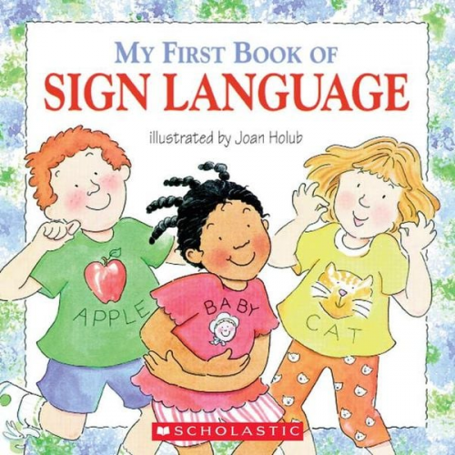 Joan Holub - My First Book of Sign Language