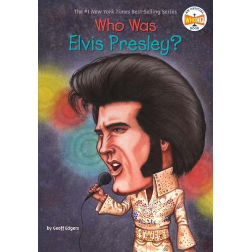 Geoff Edgers Who Hq - Who Was Elvis Presley?