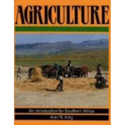 Alan N. King - Agriculture: An Introduction for Southern Africa