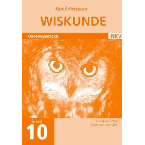 Busisiwe Goba Daan van der Lith - Study and Master Mathematics Grade 10 Teacher's Book Afrikaans Translation