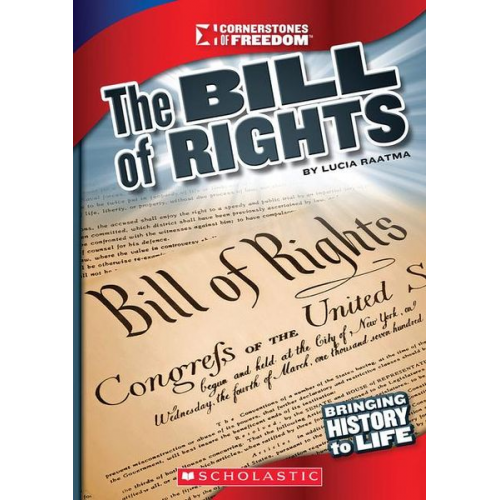 Lucia Raatma - The Bill of Rights (Cornerstones of Freedom: Third Series)