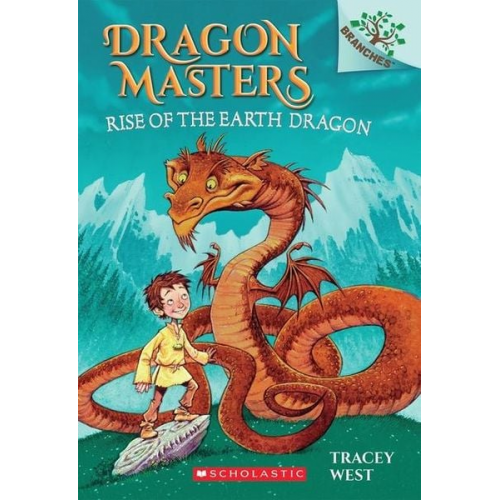 Tracey West - Rise of the Earth Dragon: A Branches Book (Dragon Masters #1)