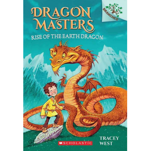 Tracey West - Rise of the Earth Dragon: A Branches Book (Dragon Masters #1)