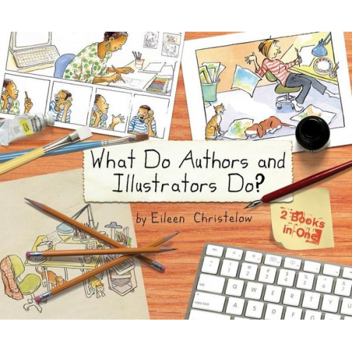 Eileen Christelow - What Do Authors and Illustrators Do?